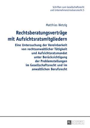 Rechtsberatungsverträge mit Aufsichtsratsmitgliedern de Matthias Wetzig