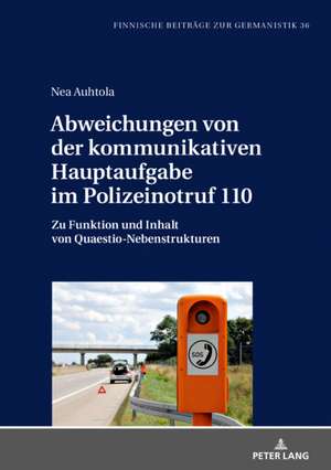 Abweichungen von der kommunikativen Hauptaufgabe im Polizeinotruf 110 de Nea Auhtola