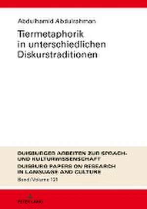 Tiermetaphorik in Unterschiedlichen Diskurstraditionen de Abdulhamid Abdulrahman