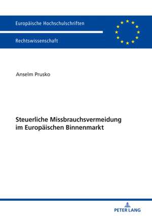 Steuerliche Missbrauchsvermeidung Im Europaeischen Binnenmarkt de Anselm Prusko