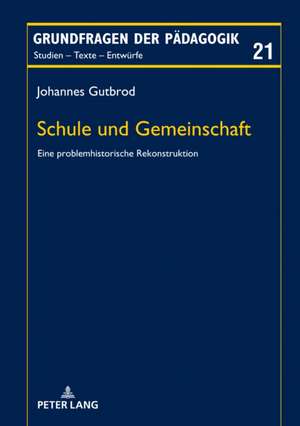 Schule und Gemeinschaft de Johannes Gutbrod