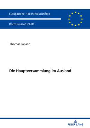 DIE HAUPTVERSAMMLUNG IM AUSLAND de Thomas Jansen