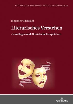 Literarisches Verstehen de Johannes Odendahl