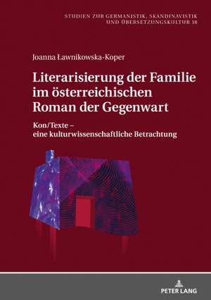 Literarisierung der Familie im österreichischen Roman der Gegenwart de Joanna Lawnikowska-Koper