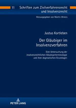 Der Gläubiger im Insolvenzverfahren de Justus Kortleben