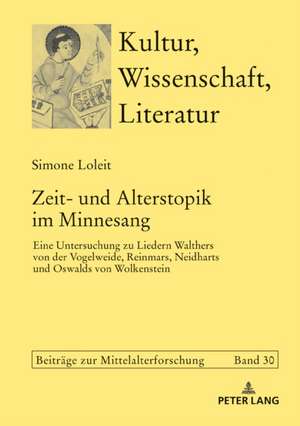 Zeit- Und Alterstopik Im Minnesang de Simone Loleit