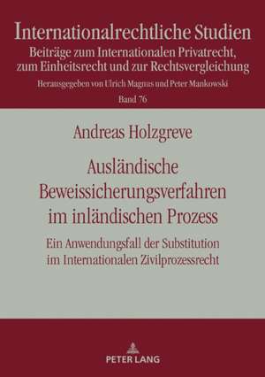 Auslaendische Beweissicherungsverfahren Im Inlaendischen Prozess de Andreas Holzgreve