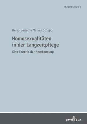 Homosexualitäten in der Langzeitpflege de Markus Schupp