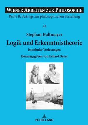 Logik und Erkenntnistheorie de Stephan Haltmayer