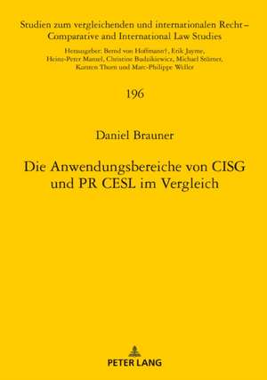 Die Anwendungsbereiche von CISG und PR CESL im Vergleich de Daniel Brauner