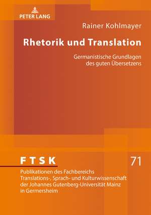 Rhetorik und Translation de Rainer Kohlmayer