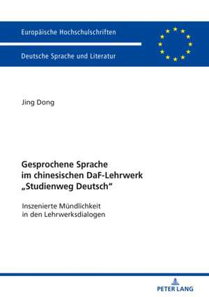 Gesprochene Sprache im chinesischen DaF-Lehrwerk «Studienweg Deutsch» de Jing Dong