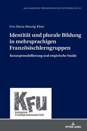 Identität und plurale Bildung in mehrsprachigen Französischlerngruppen