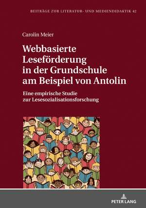 Webbasierte Leseförderung in der Grundschule am Beispiel von Antolin de Carolin Meier