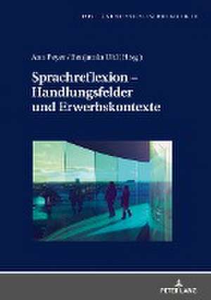 Sprachreflexion - Handlungsfelder und Erwerbskontexte