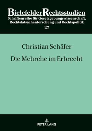 Die Mehrehe Im Erbrecht de Christian Schafer