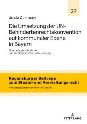 Die Umsetzung Der Un-Behindertenrechtskonvention Auf Kommunaler Ebene in Bayern de Ursula Obermayr