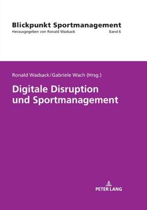 Digitale Disruption und Sportmanagement