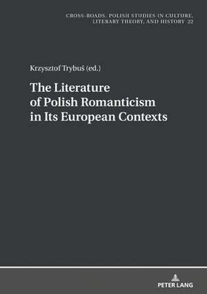 Literature of Polish Romanticism in Its European Contexts