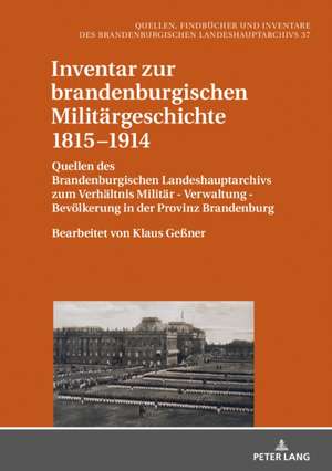 Inventar Zur Brandenburgischen Militaergeschichte 1816-1913