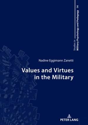 Values and Virtues in the Military de Nadine Eggimann Zanetti