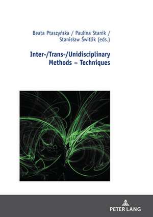 Inter-/Trans-/Unidisciplinary Methods - Techniques de Beata Ptaszy¿ska