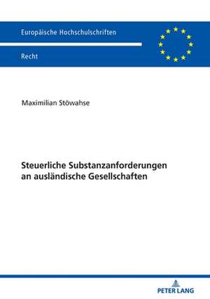 Steuerliche Substanzanforderungen an auslaendische Gesellschaften de Maximilian Stoewahse