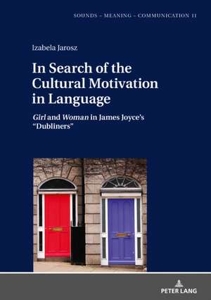 In Search of the Cultural Motivation in Language de Izabela Jarosz