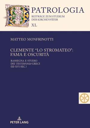 Clemente "lo Stromateo": fama e oscurita de Matteo Monfrinotti