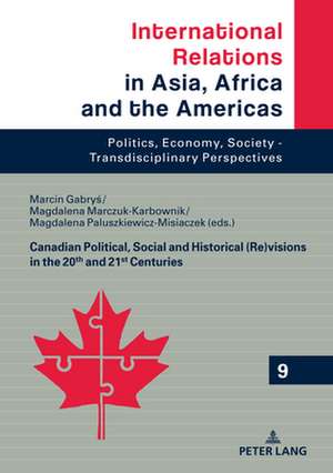 Canadian Political, Social and Historical (Re)visions in 20th and 21st Century