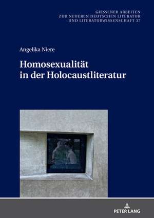 Homosexualitaet in der Holocaustliteratur de Angelika Niere