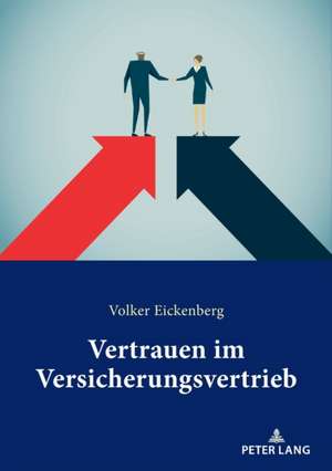 Vertrauen im Versicherungsvertrieb de Volker Eickenberg