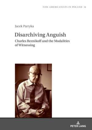 Disarchiving Anguish de Jacek Partyka