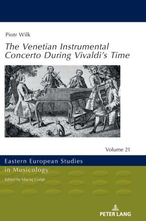 Venetian Instrumental Concerto During Vivaldi's Time de Piotr Wilk