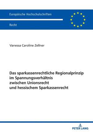 DAS SPARKASSENRECHTLICHE REGIONALPRINZP de Vanessa Zellner