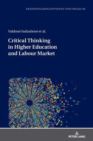 Critical Thinking in Higher Education and Labour Market de Natalija Valaviciene