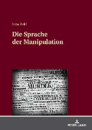 Die Sprache der Manipulation de Irina Held