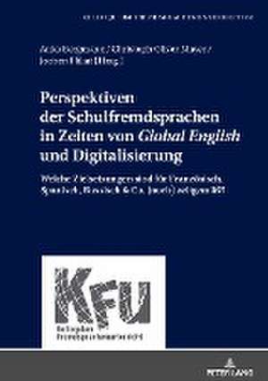 Perspektiven der Schulfremdsprachen in Zeiten von «Global English» und Digitalisierung de Anka Bergmann