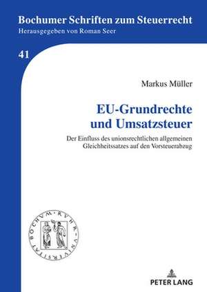 EU-GRUNDRECHTE UND UMSATZSTEUER de Markus Muller