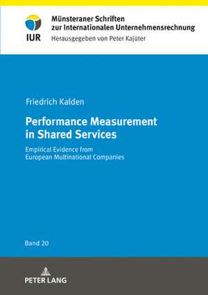 Performance Measurement in Shared Services de Friedrich Kalden