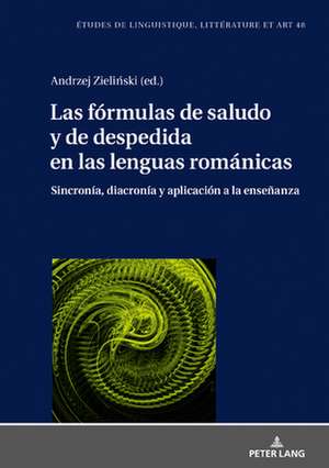 Las formulas de saludo y de despedida en las lenguas romanicas: sincronia, diacronia y aplicacion a la ensenanza