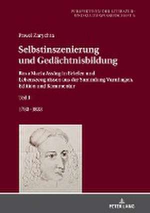 Selbstinszenierung und Gedächtnisbildung de Pawe¿ Zarychta