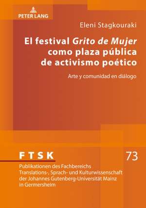 Festival "Grito de Mujer" Como Plaza Publica de Activismo Poetico de Eleni Stagkouraki