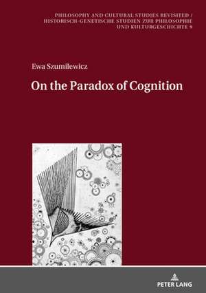 On the Paradox of Cognition de Ewa Szumilewicz