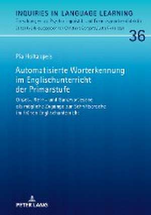 Automatisierte Worterkennung im Englischunterricht der Primarstufe de Pia Holtappels