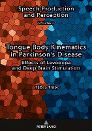 Tongue Body Kinematics in Parkinson’s Disease de Tabea Thies