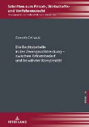 Die Rechtsbehelfe in der Zwangsvollstreckung ¿ zwischen Reformbedarf und bewährter Komplexität de Dzenefa Celikovic