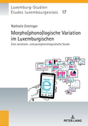 Morpho(phono)logische Variation im Luxemburgischen de Nathalie Entringer