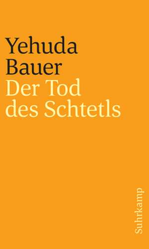 Der Tod des Schtetls de Yehuda Bauer