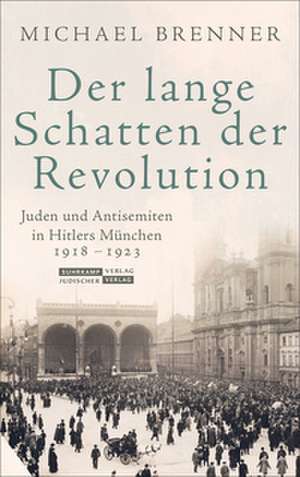 Der lange Schatten der Revolution de Michael Brenner